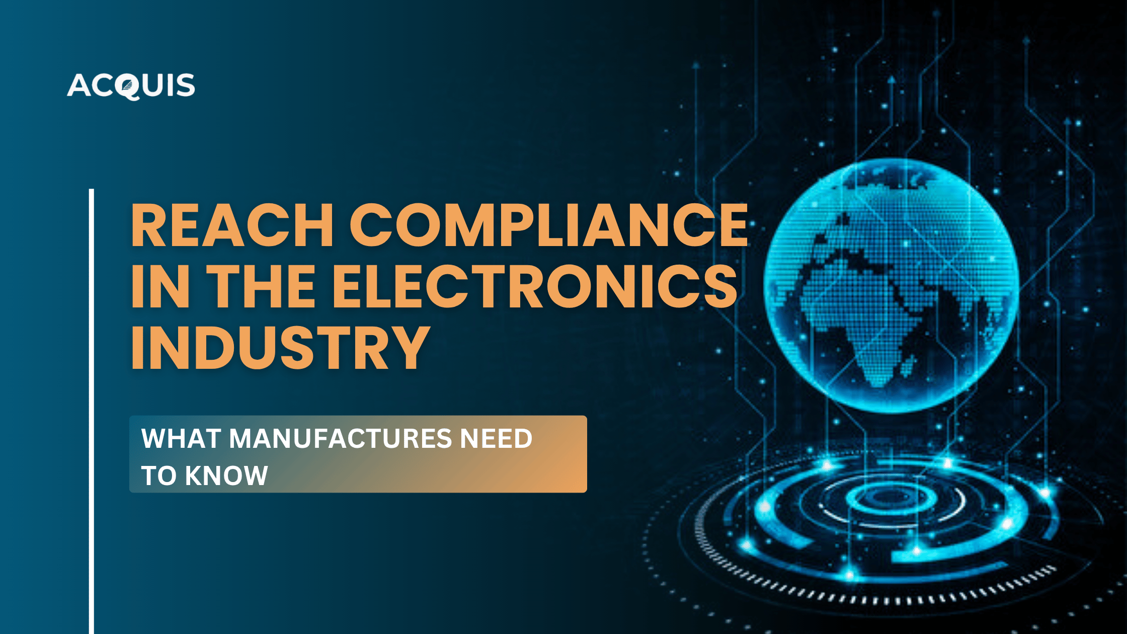 REACH Compliance in the Electronics Industry What Manufacturers Need to Know