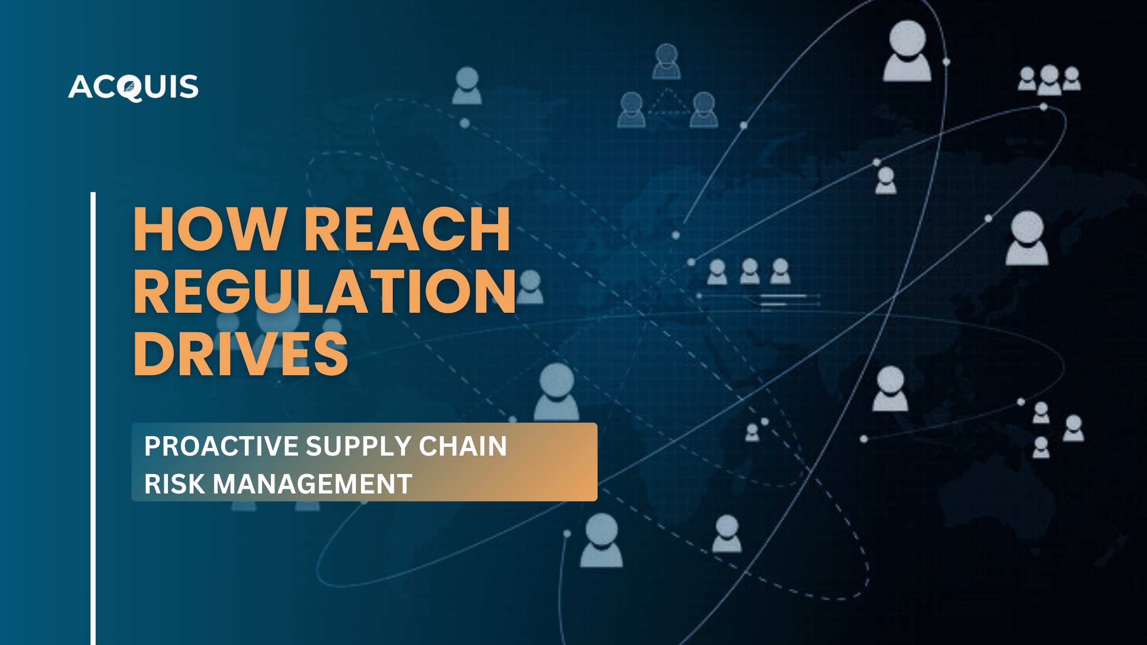 How REACH Regulation Drives Proactive Supply Chain Risk Management