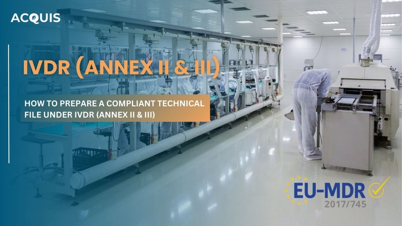 How to Prepare a Compliant Technical File Under IVDR (Annex II & III)
