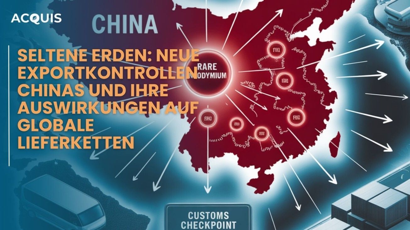Seltene Erden: Neue Exportkontrollen Chinas und ihre Auswirkungen auf globale Lieferketten Seltene Erden: Neue Exportkontrollen Chinas und ihre Auswirkungen auf globale Lieferketten