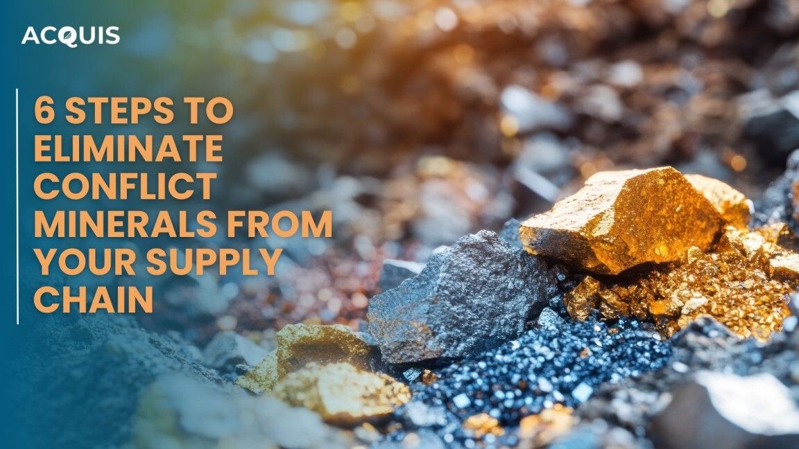 6 Steps to Eliminate Conflict Minerals from Your Supply Chain