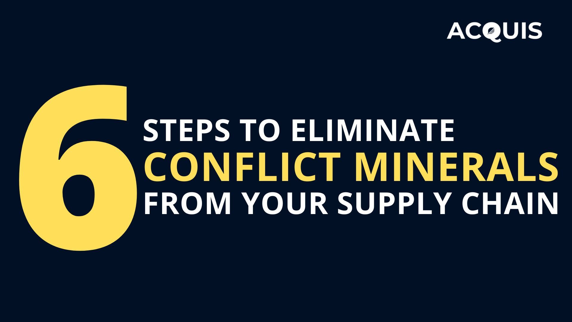 6 Steps to Eliminate Conflict Minerals from Your Supply Chain