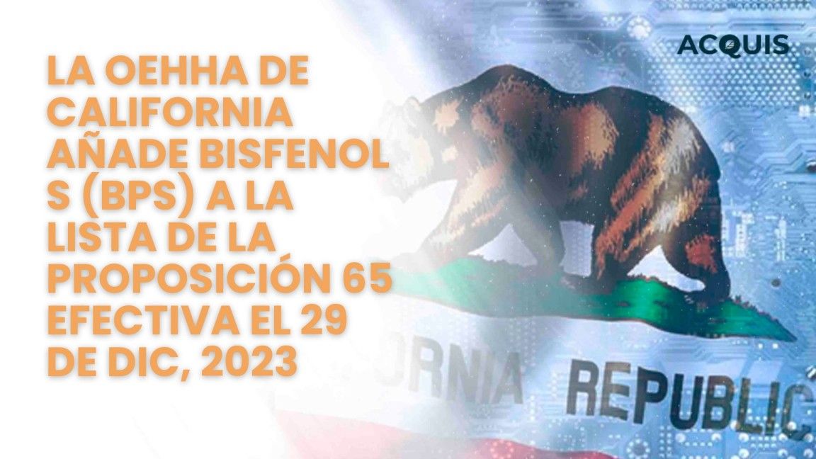 La OEHHA de California Añade Bisfenol S (BPS) a la Lista de la Proposición 65 Efectiva el 29 de Dic, 2023