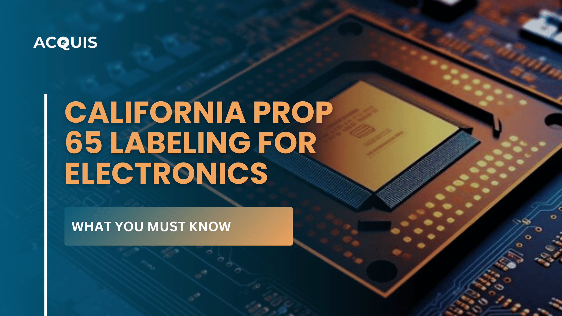 Prop 65 Labeling Rules for Electronics Manufacturing Industry