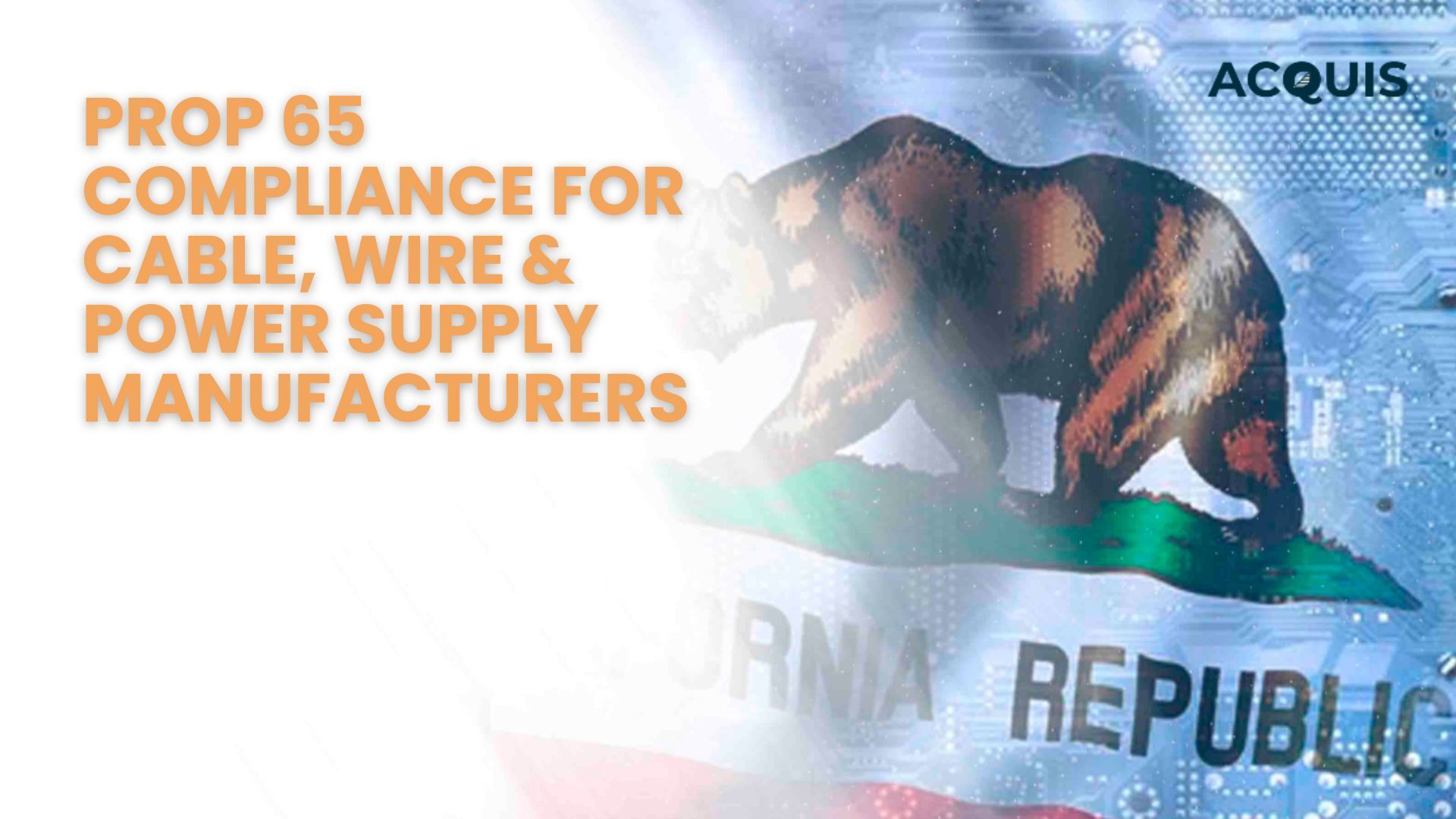 Prop 65 Compliance for Cable, Wire & Power Supply Manufacturers
