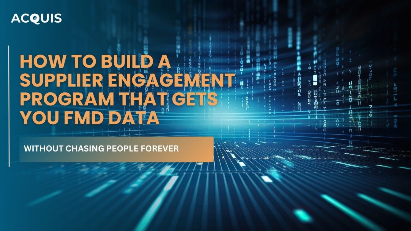 How to Build a Supplier Engagement Program That Gets You FMD Data (Without Chasing People Forever)