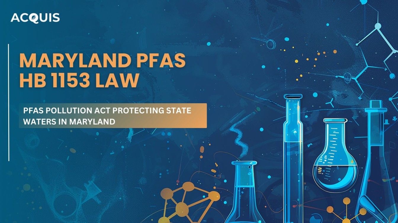 Maryland’s HB1153 PFAS Pollution Act Protecting State Waters