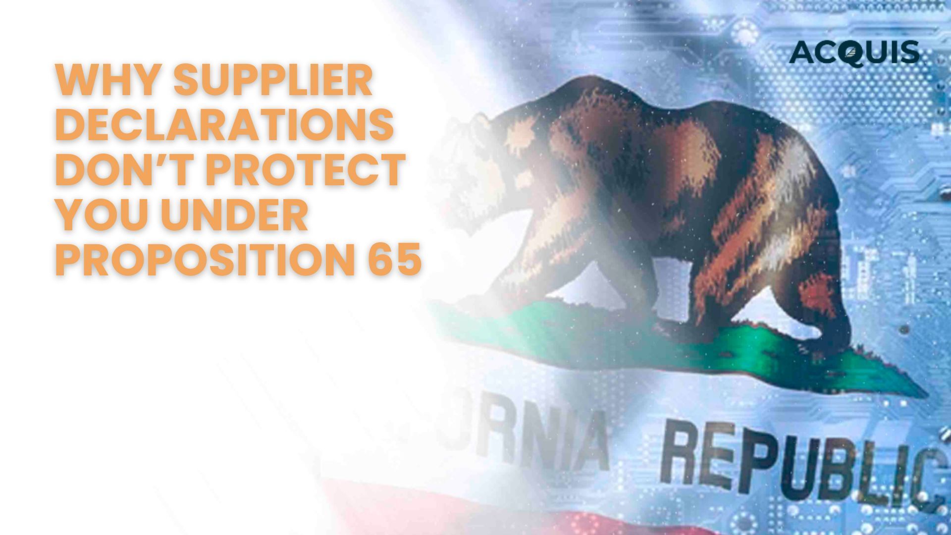 Why Supplier Declarations Don’t Protect You Under Proposition 65