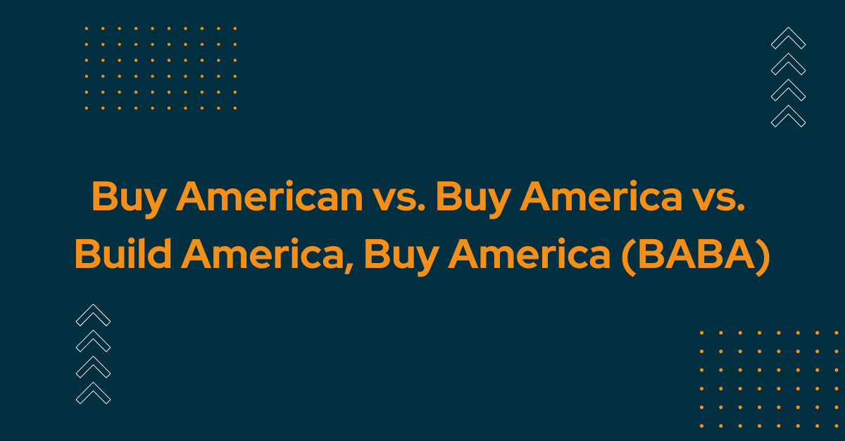 Buy American vs. Buy America vs. Build America, Buy America (BABA)