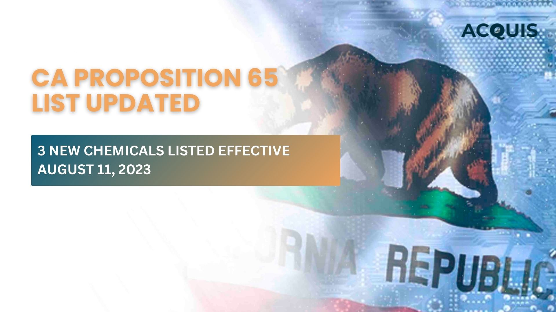 CA Proposition 65 Update: 3 New Chemicals Listed Effective August 11, 2023 