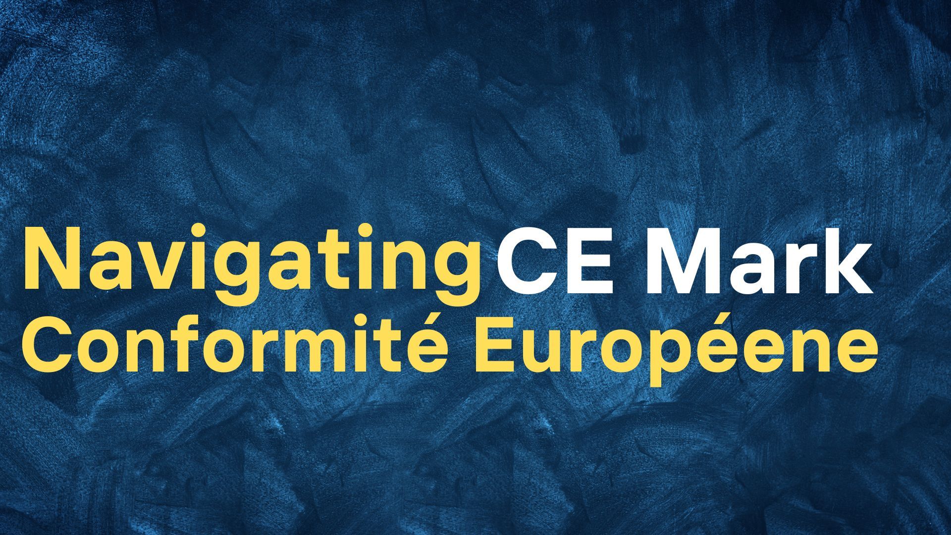Navigating CE Mark : Ensuring Compliance for European Markets
