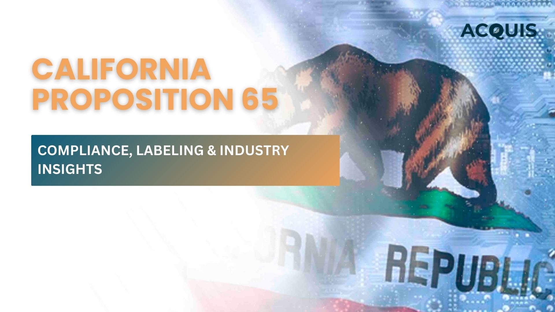 California Proposition 65 Compliance, Labeling & Industry Insights