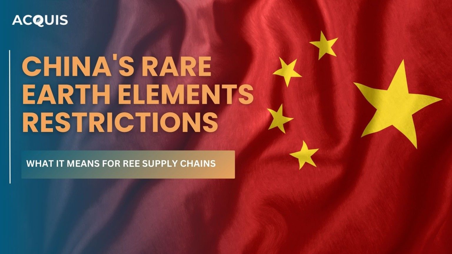 China's Rare Earth Elements Restrictions: What It Means for REE Supply Chains