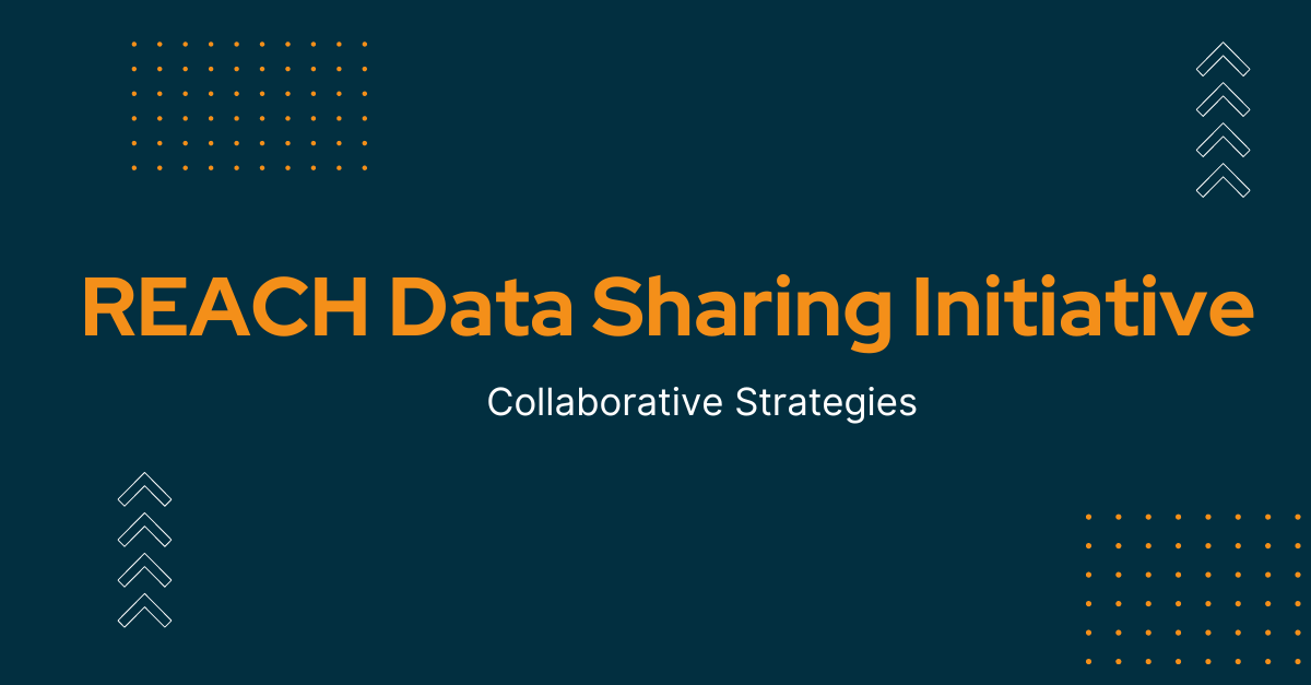 Optimizing REACH Data Sharing Collaboration