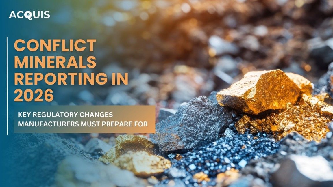 Conflict Minerals Reporting in 2026: Key Regulatory Changes Manufacturers Must Prepare For