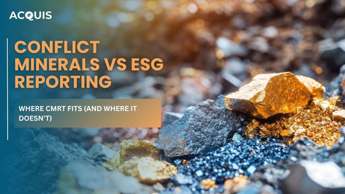 Conflict Minerals vs ESG Reporting: Where CMRT Fits (and Where It Doesn’t)