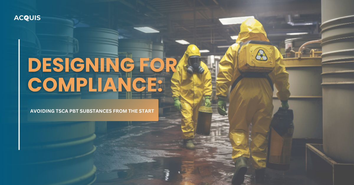 Designing for Compliance: Avoiding TSCA PBT Substances from the Start