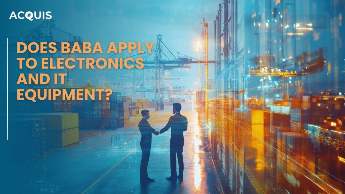 Does BABA Apply to Electronics and IT Equipment? Does BABA Apply to Electronics and IT Equipment?