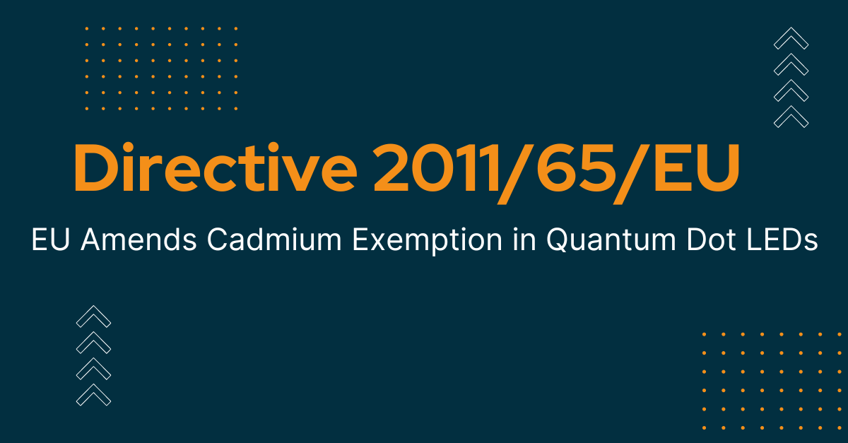 EU Amends Cadmium Exemption in Quantum Dot LEDs