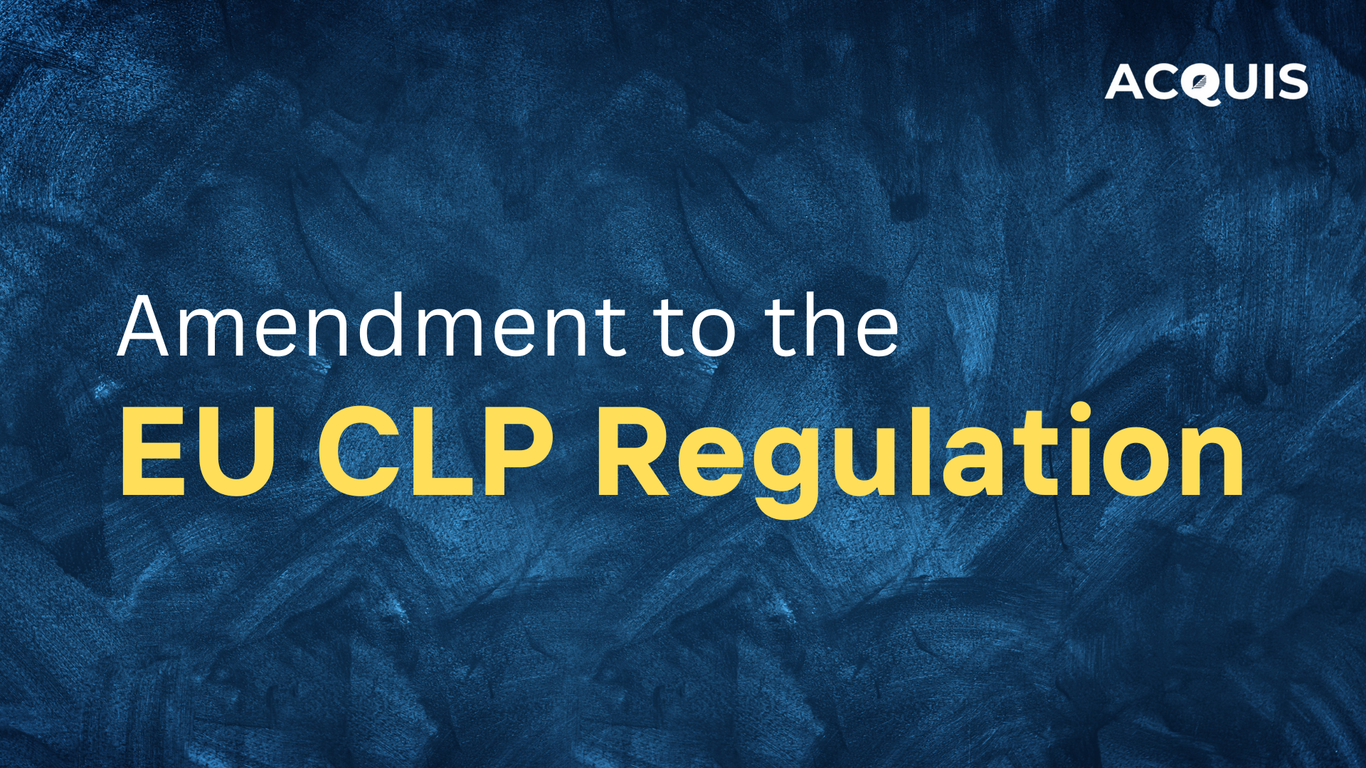 EU Revises CLP Regulation to Improve Chemical Safety