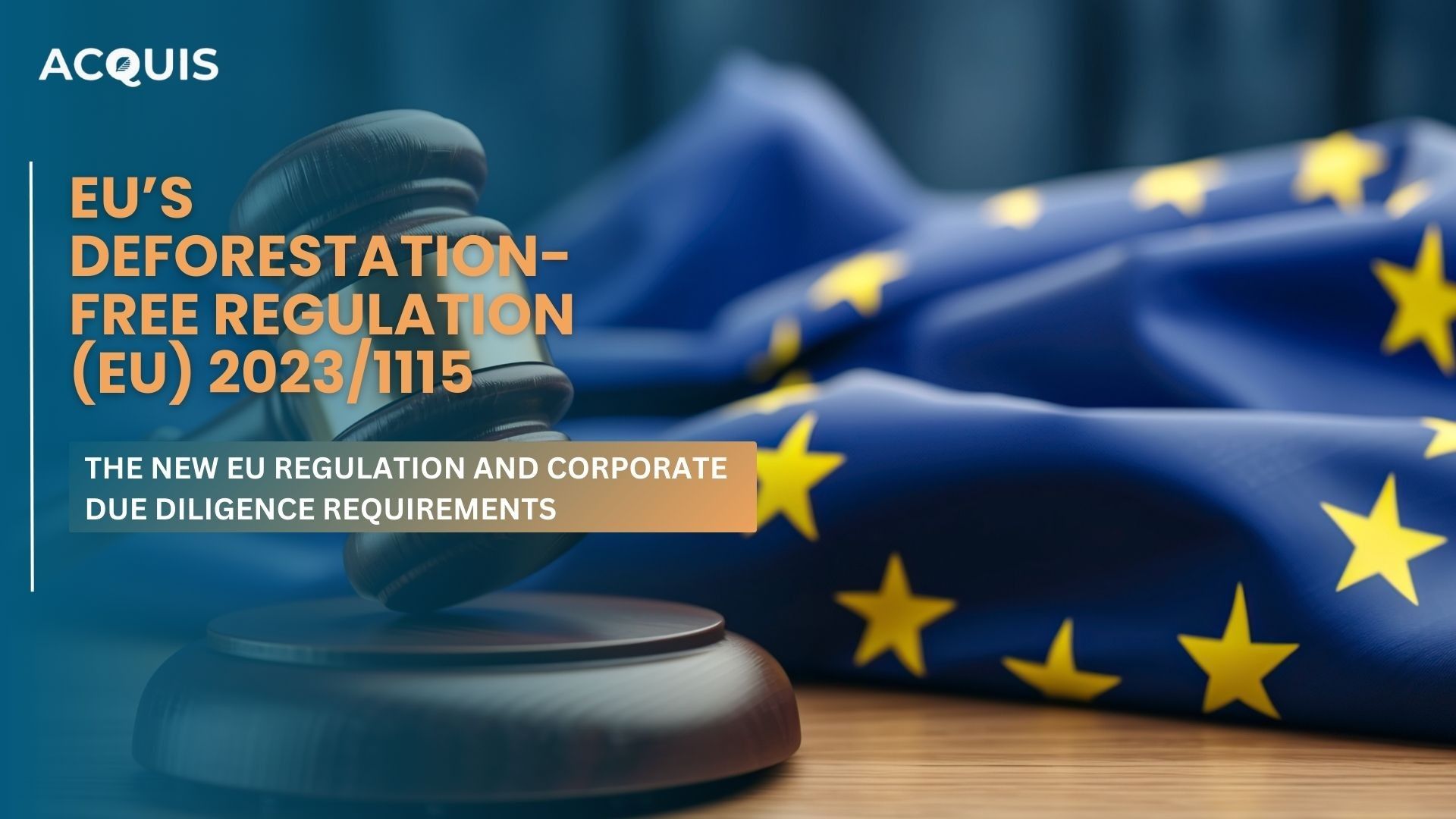 EU’s Deforestation-Free Regulation (EU) 2023/1115