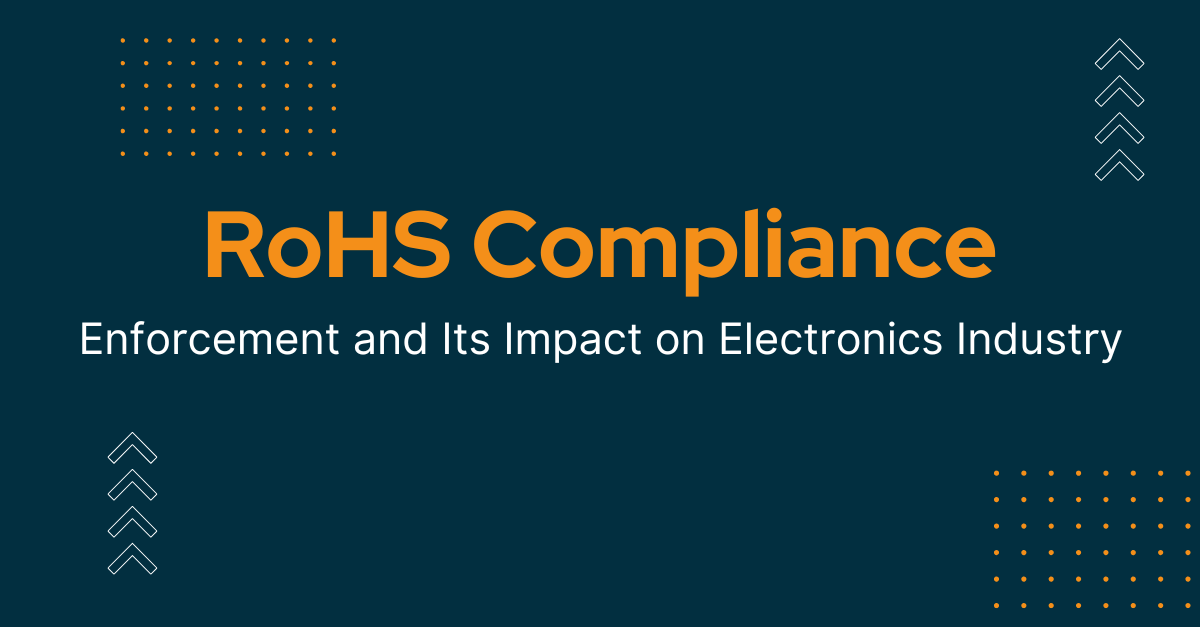 The Effect of RoHS Regulations on the Electronics Industry