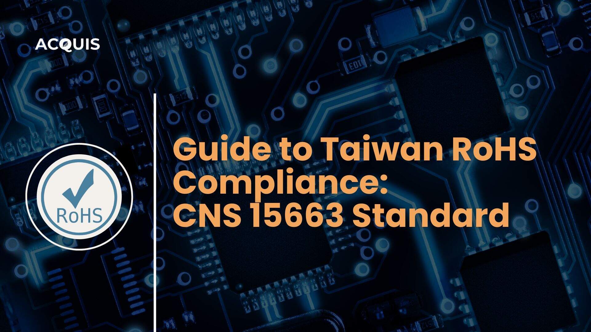 Guide to Taiwan RoHS Compliance: CNS 15663 Standard