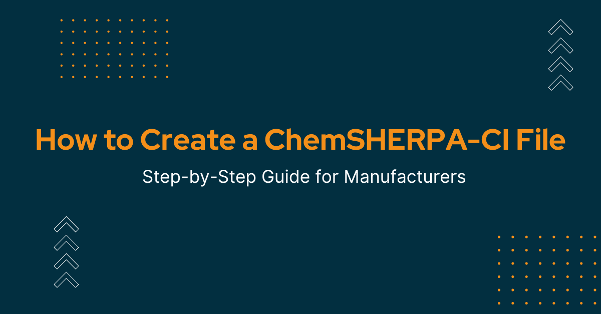 How to Create a ChemSHERPA-CI File: Step-by-Step Guide for Manufacturers