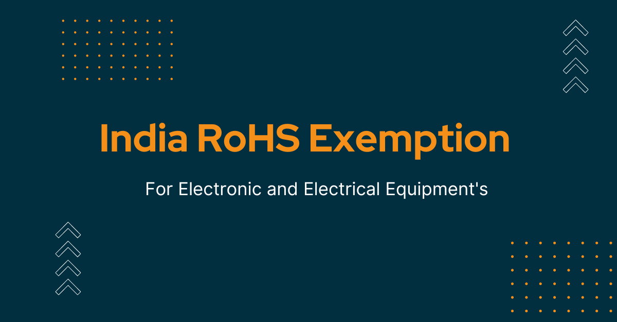 India Updates RoHS Exemption List of EEE under Waste (Management) Second Amendment Rules, 2023