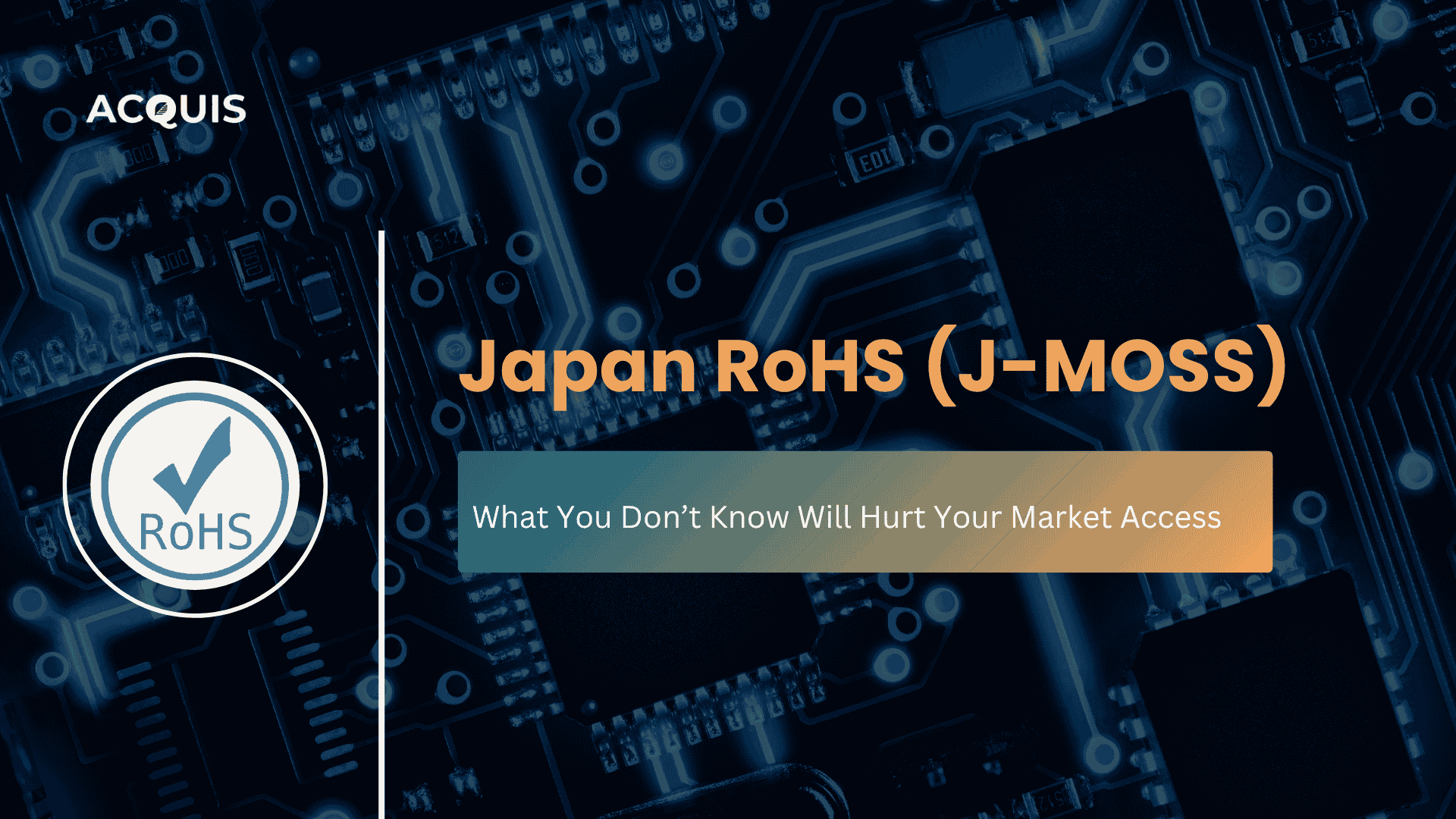 Japan RoHS (J-MOSS) Compliance: What You Don’t Know *Will* Hurt Your Market Access