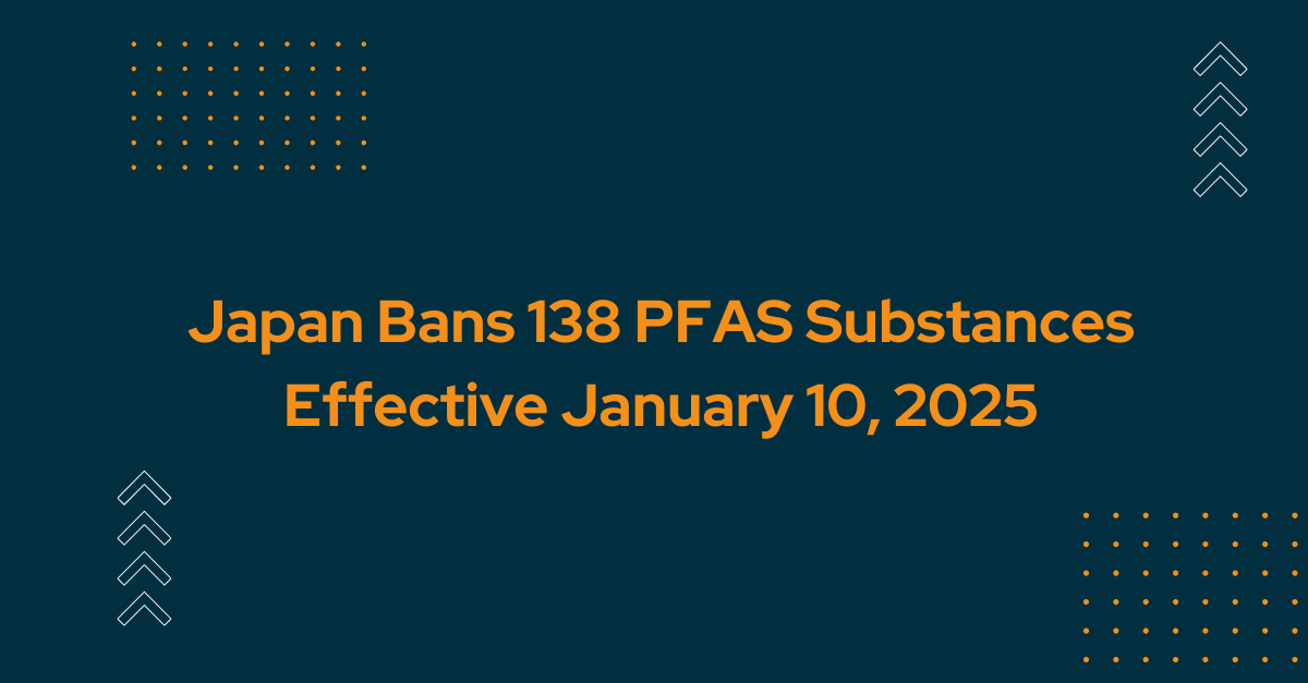 Japan Bans 138 PFAS Substances Effective January 10, 2025