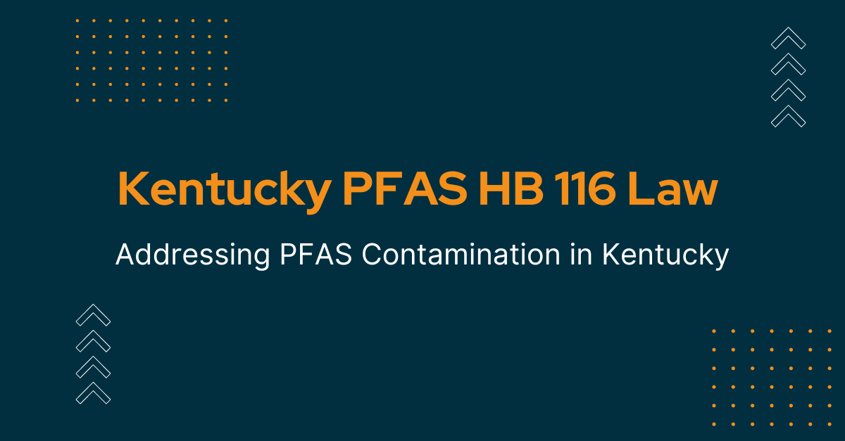 Kentucky HB116 Addressing PFAS Contamination 