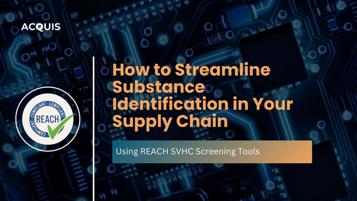REACH SVHC Screening Tools: How to Streamline Substance Identification in Your Supply Chain