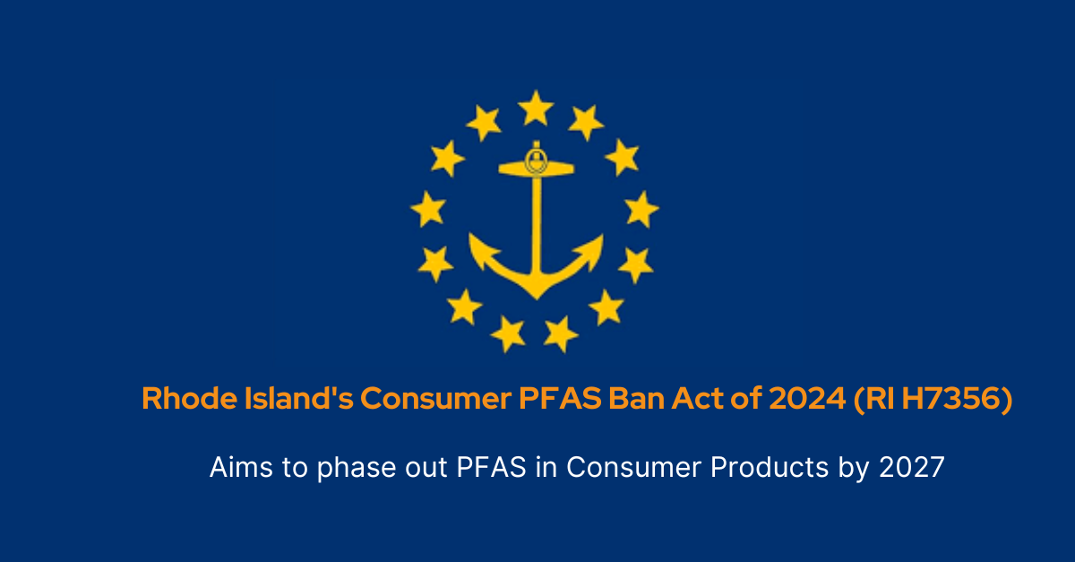 Rhode Island's Consumer PFAS Ban Act of 2024 (RI H7356)