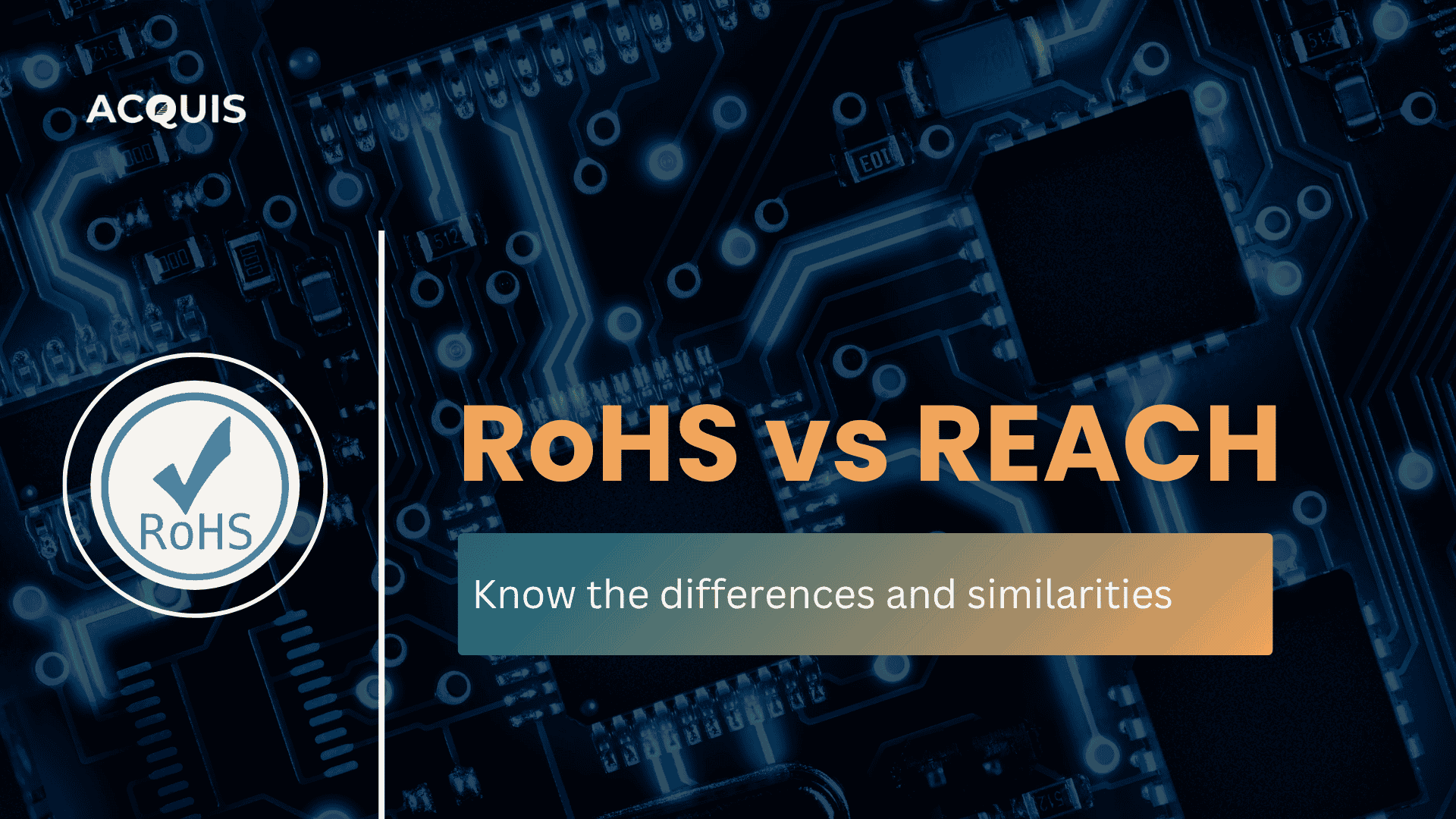 RoHS vs. REACH: Unraveling the Differences and Overlaps 