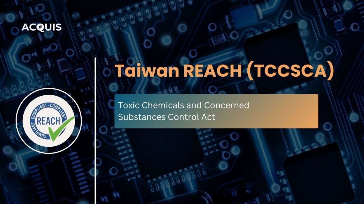 Taiwan REACH: Toxic Chemicals and Concerned Substances Control Act (TCCSCA)