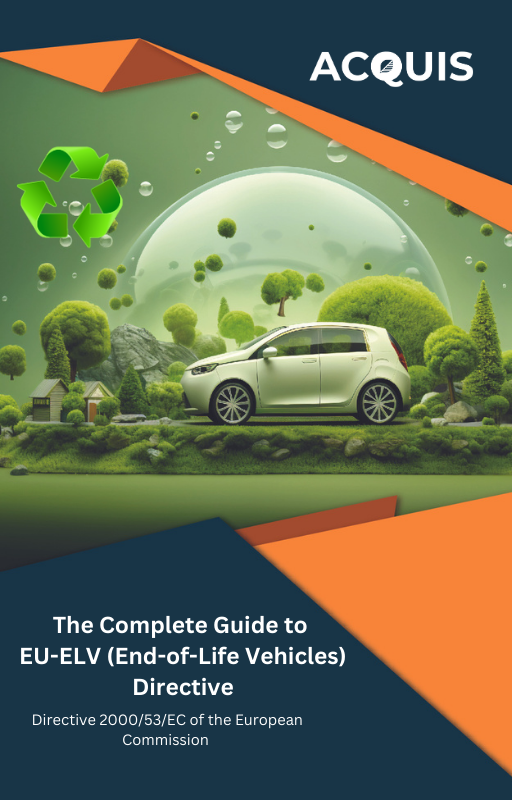 The Complete Guide to EU ELV (End-of-Life Vehicles) Directive
