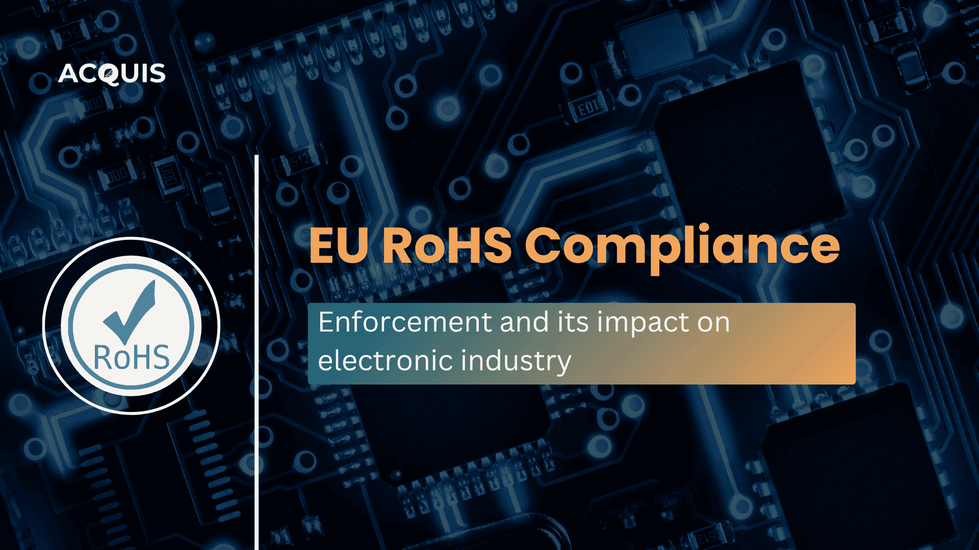 The Effect of RoHS Regulations on the Electronics Industry
