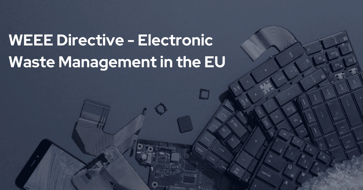WEEE Directive - Electronic Waste Management in the EU