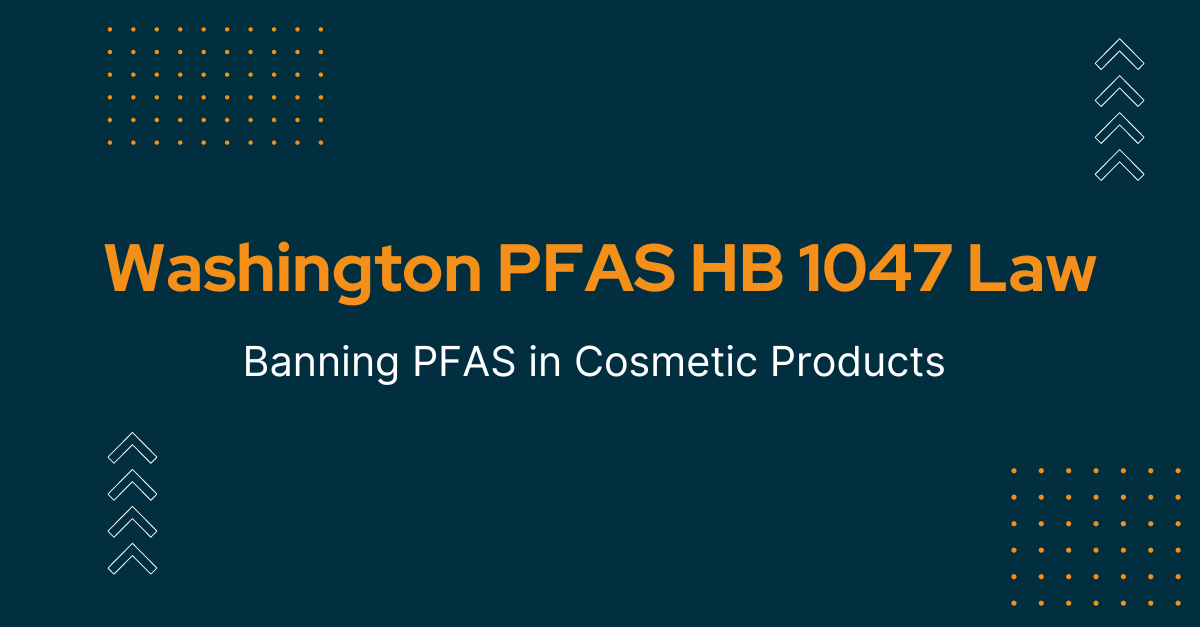 Washington’s Toxic-Free Cosmetics PFAS Act HB 1047