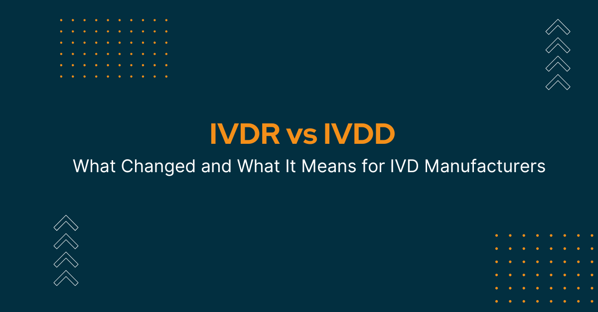 IVDR vs IVDD: What Changed and What It Means for IVD Manufacturers