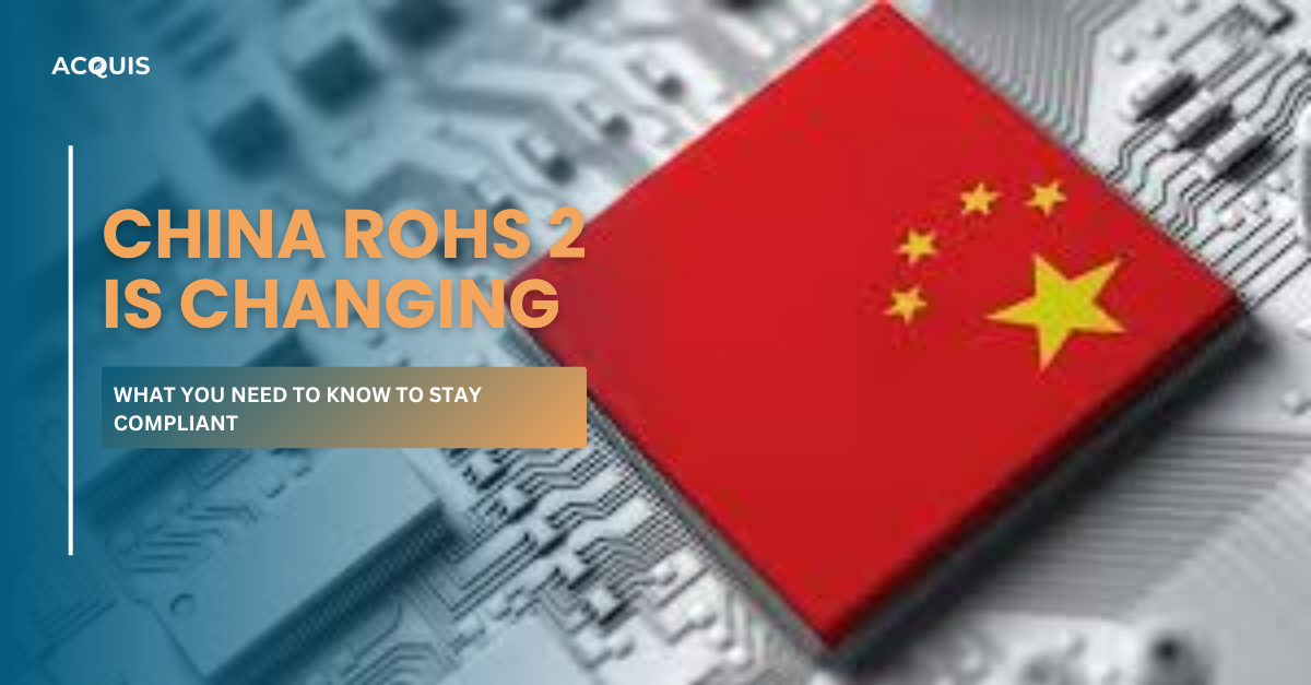 China RoHS 2 Compliance Is Changing — Here’s What You Need to Know Before January 2026
