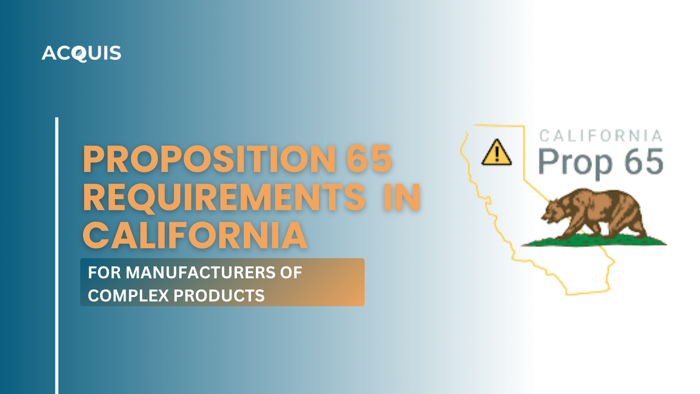 CA Proposition 65 Requirements for Manufacturers of Complex Products in California