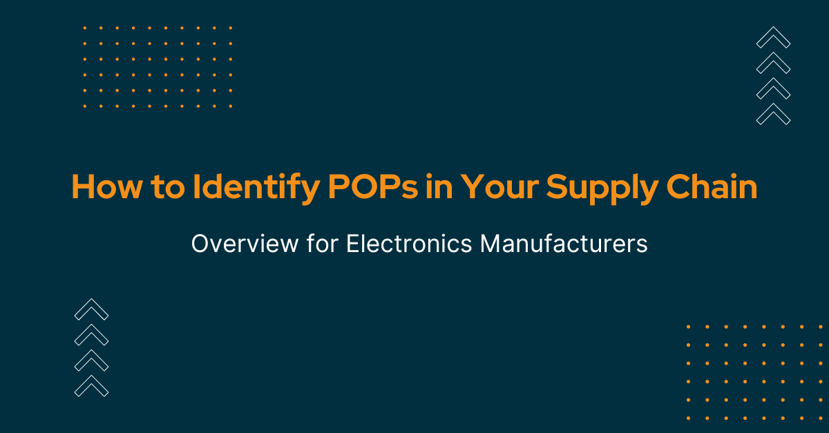 How to Identify POPs in Your Supply Chain for Electronics Manufacturers