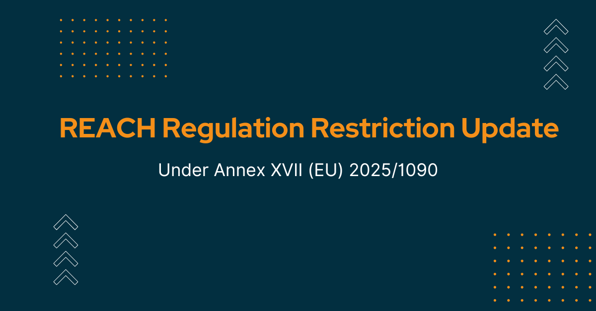 REACH Regulation Restriction Update Under Annex XVII (EU) 2025/1090